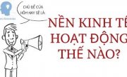 Nền Kinh Tế Vận Hành Như Thế Nào? | Trung Notes